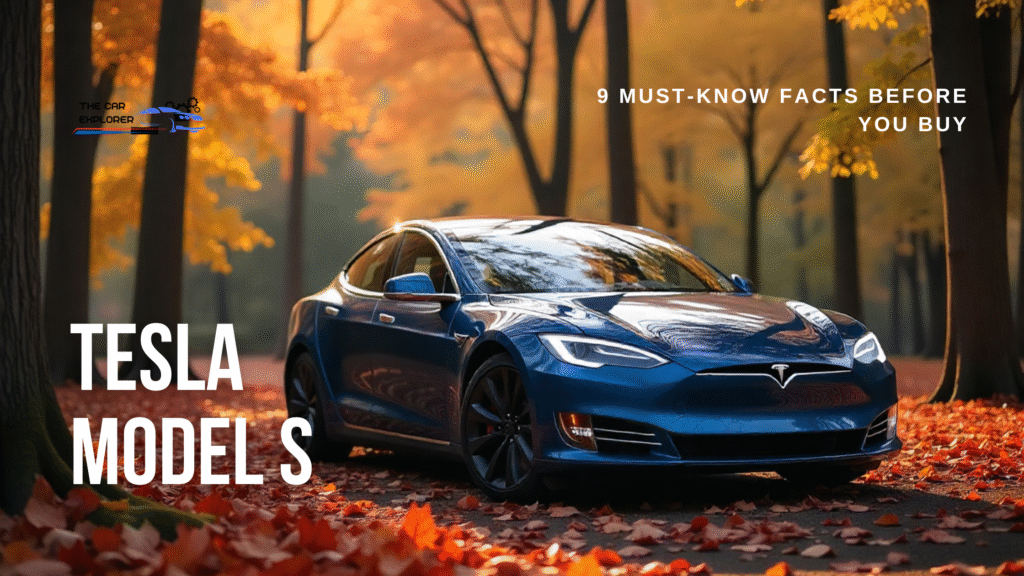Tesla Model S: 9 Must-Know Facts Before You Buy