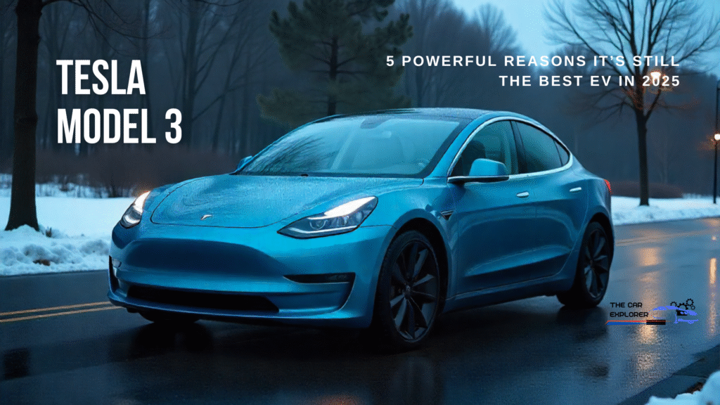 Tesla Model 3: 5 Powerful Reasons It’s Still the Best EV in 2025